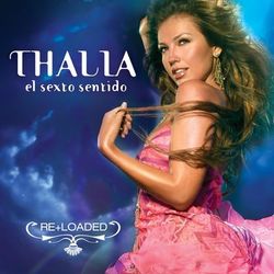 El Sexto Sentido (Re+Loaded) - Thalia