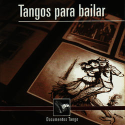 Tangos Para Bailar - Documentos Tango - Pedro Láurenz
