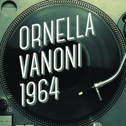 Ornella Vanoni 1964 - Ornella Vanoni