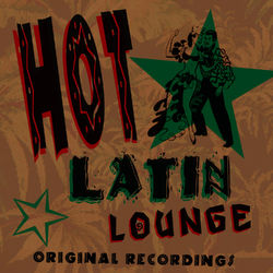 Hot Latin Lounge (Remastered) - Carmen Miranda