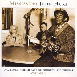 The Library Of Congress Recordings Vol. 2 Disc. 2 - Mississippi John Hurt