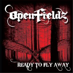 Ready to Fly Away - Openfieldz
