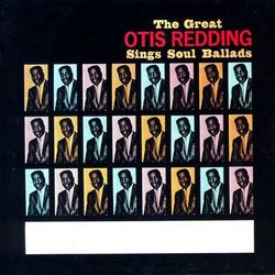 The Great Otis Redding Sings Soul Ballads - Otis Redding