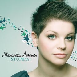 Stupida - Alessandra Amoroso