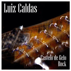Castelo de Gelo Rock - Luiz Caldas