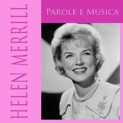 Helen Merrill: Parole e musica - Helen Merrill