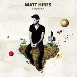 Forever EP - Matt Hires