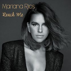 Reach Me - Mariana Rios