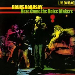 Here Come the Noise Makers - Bruce Hornsby