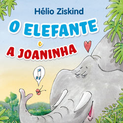 O Elefante e a Joaninha - Hélio Ziskind