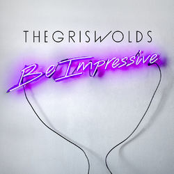 Be Impressive - The Griswolds