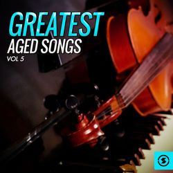 Greatest Aged Songs, Vol. 5 - Glen Campbell