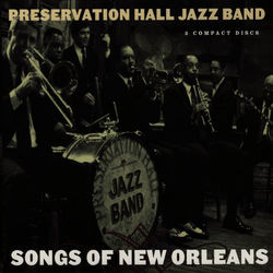 Songs of New Orleans - Preservation Hall Jazz Band