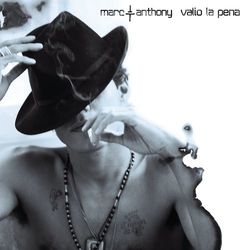 Valio La Pena - Marc Anthony