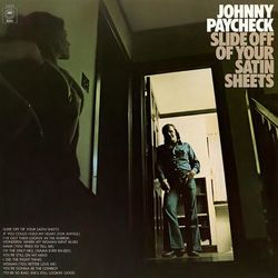 Slide off Your Satin Sheets - Johnny Paycheck