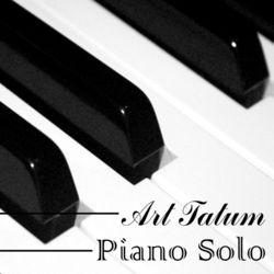 Piano Solo - Art Tatum