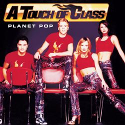 Planet Pop - A Touch Of Class