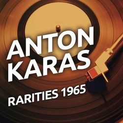 Anton Karas - Rarities 1965 - Anton Karas