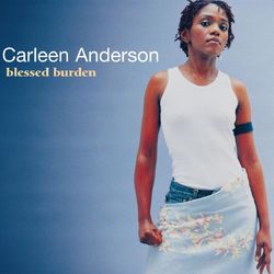 Blessed Burden - Carleen Anderson