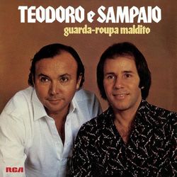 Teodoro e Sampaio - Guarda-Roupa Maldito