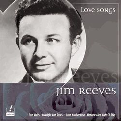 Love Songs - Jim Reeves