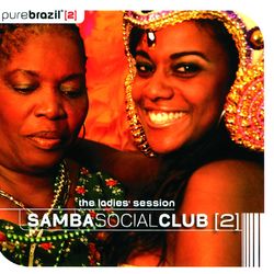 Pure Brazil II - Samba Social Club (The Ladies Session) - Alcione