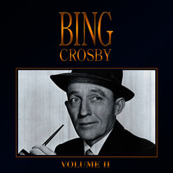 Bing Crosby - Volume 2 - Bing Crosby