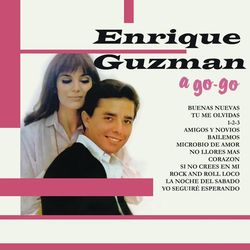 Enrique a Go-Go - Enrique Guzmán