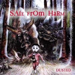 Safe From Harm - Dusted