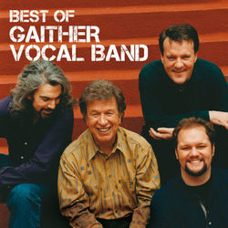 Best Of The Gaither Vocal Band - Gaither Vocal Band