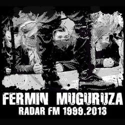 Radar FM 1999-2013 - Fermin Muguruza