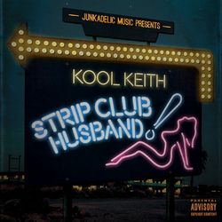 Strip Club Husband - Kool Keith