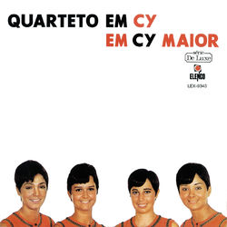 Quarteto Em Cy Maior (Quarteto Em Cy)