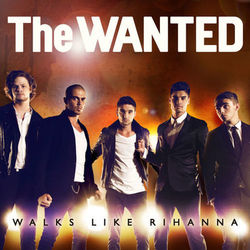 Walks Like Rihanna EP - The Wanted