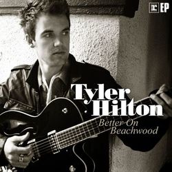 Better On Beachwood - Tyler Hilton