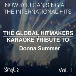 The Global HitMakers: Donna Summer Vol. 1 - Donna Summer