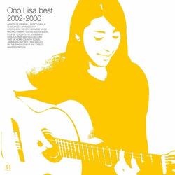 Ono Lisa Best 2002-2006 - Lisa Ono
