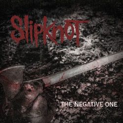 The Negative One - Slipknot