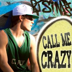 Call Me Crazy - PJ Simas