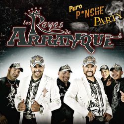 Puro Pinche Party - Los Reyes De Arranque