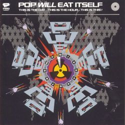 This Is The Day... - Pop Will Eat Itself