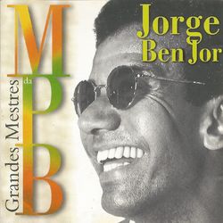 Grandes mestres da MPB - Jorge Ben Jor
