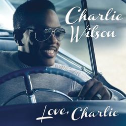 Love, Charlie - Charlie Wilson