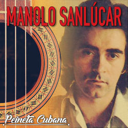 Peineta Cubana - Manolo Sanlucar