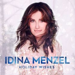 Holiday Wishes - Idina Menzel
