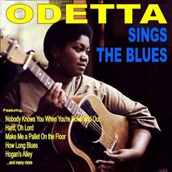 Nobody Knows You When You're Down and Out: Odetta Sings the Blues - Odetta