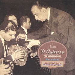 Bien Pulenta - Juan D'Arienzo y su Orquesta Típica
