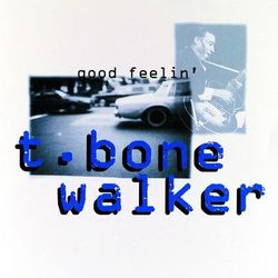 Good Feelin' - T-Bone Walker