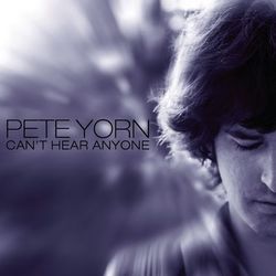 Can't Hear Anyone - Pete Yorn