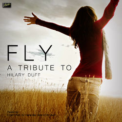Fly - A Tribute to Hilary Duff - Hilary Duff